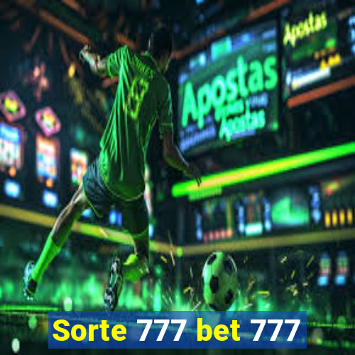 Sorte 777 bet 777
